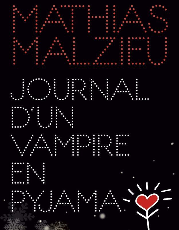 Journal d un vampire en pyjama mathias malzieu