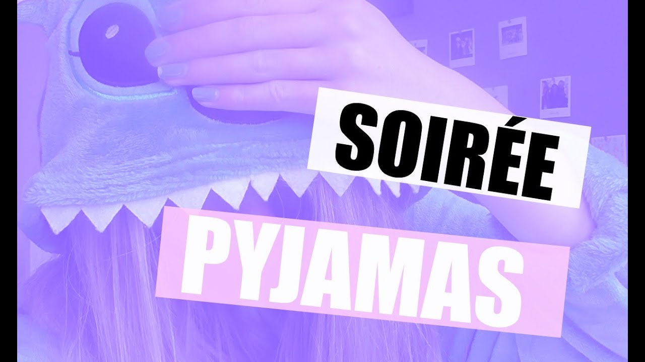 Soirée pyjama 10 ans