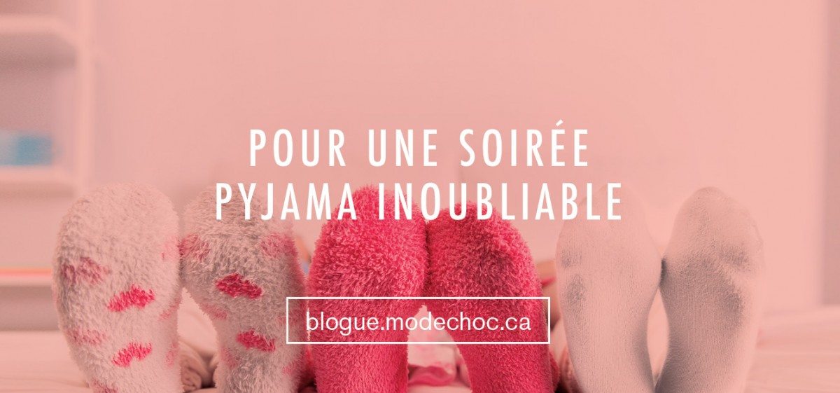 Idée a faire pour une soirée pyjama